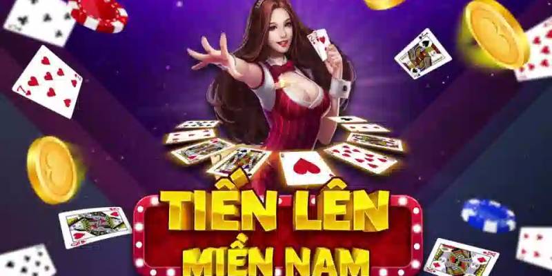 Game bài Tiến lên miền Nam